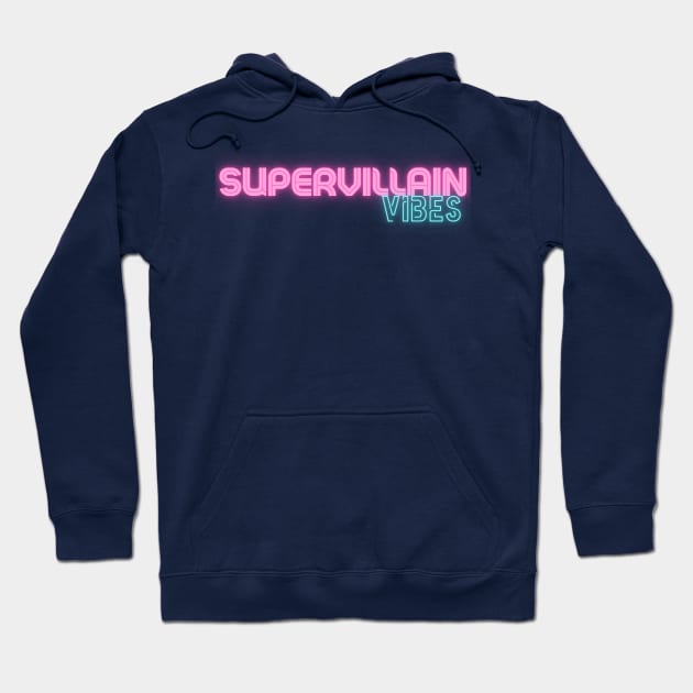 Supervillain Vibes Hoodie by rjr0402